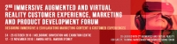 2nd Immersive AR and VR Customer Experience, Marketing and Product Development Forum